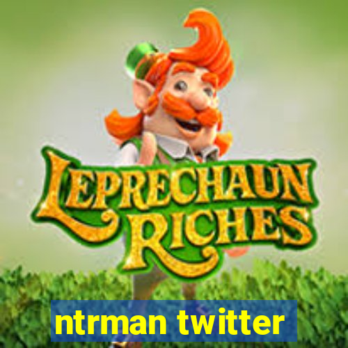 ntrman twitter